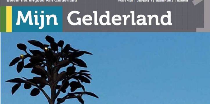 Nieuw erfgoedblad - Mijn Gelderland Magazine Nieuw erfgoedblad - Mijn Gelderland Magazine