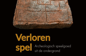 Verloren spel: Archeologisch speelgoed uit de ondergrond